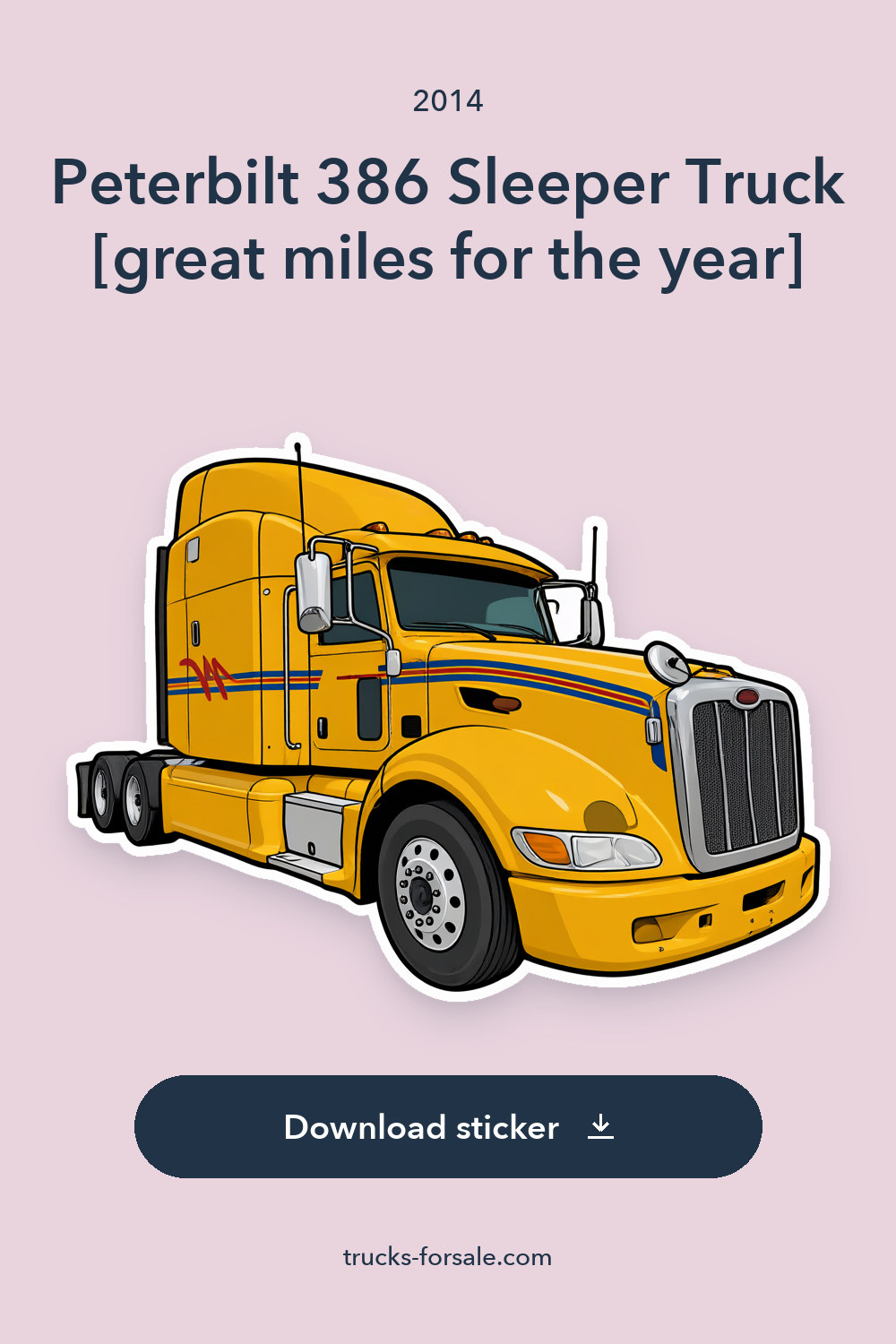 2014 Peterbilt 386 Sleeper Truck [great miles for the year] sticker preview